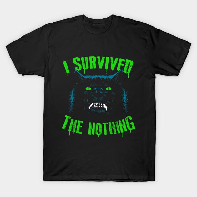 I Survived The Nothing T-Shirt by Stationjack